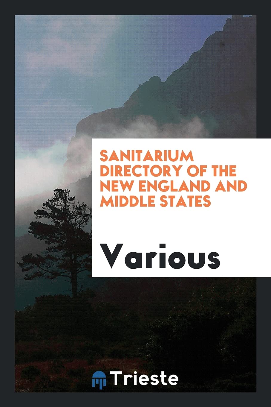Sanitarium Directory of the New England and Middle States Books