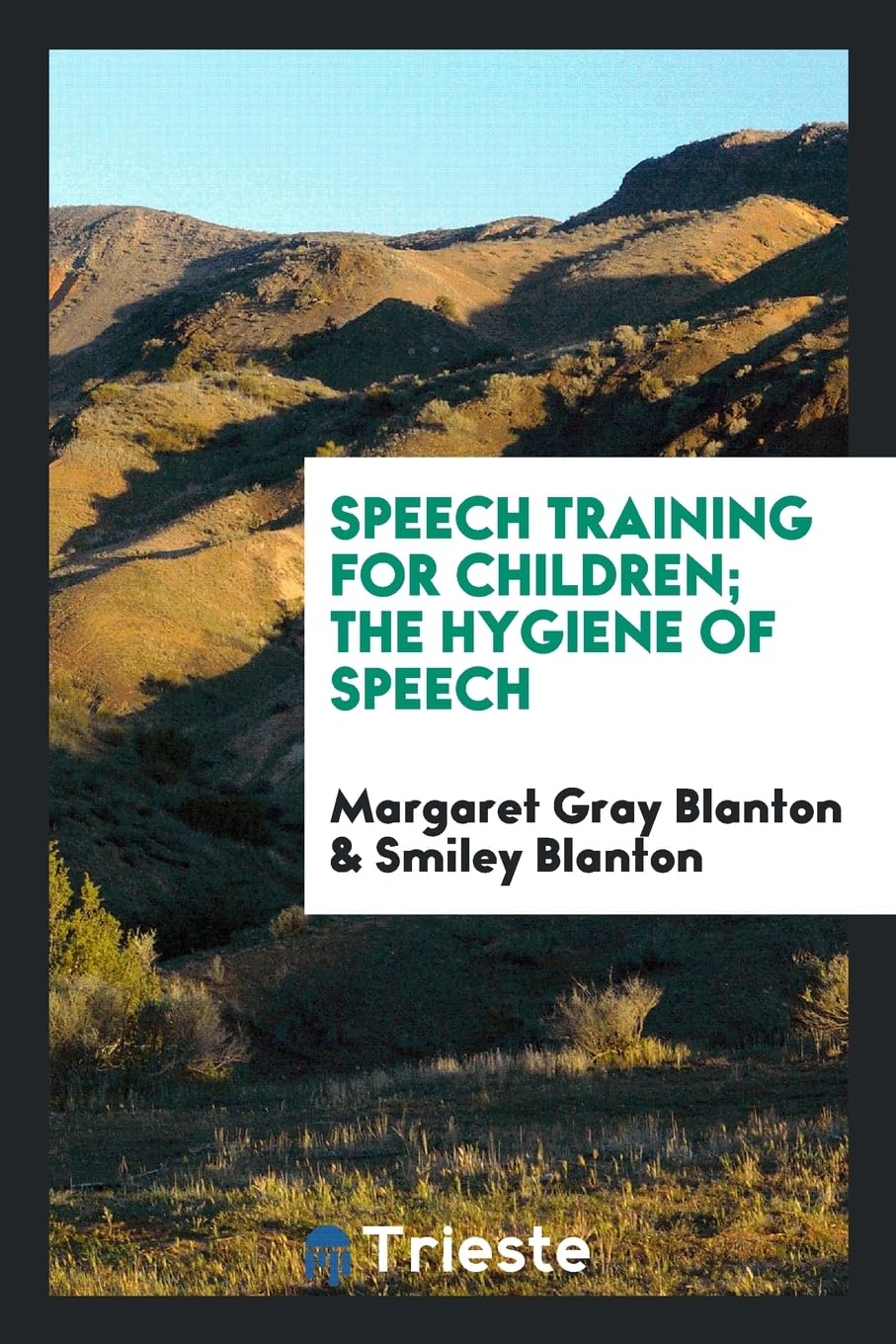 Speech Training for Children; The Hygiene of Speech Politics & History