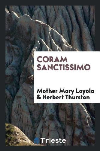 Coram Sanctissimo Politics & History