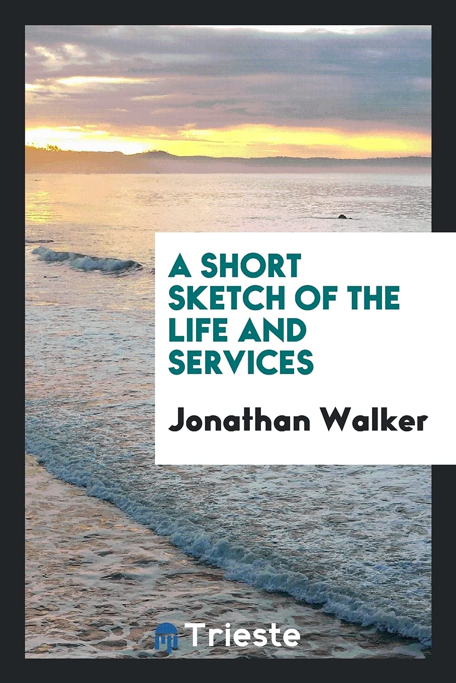 A Short Sketch of the Life and Services Books