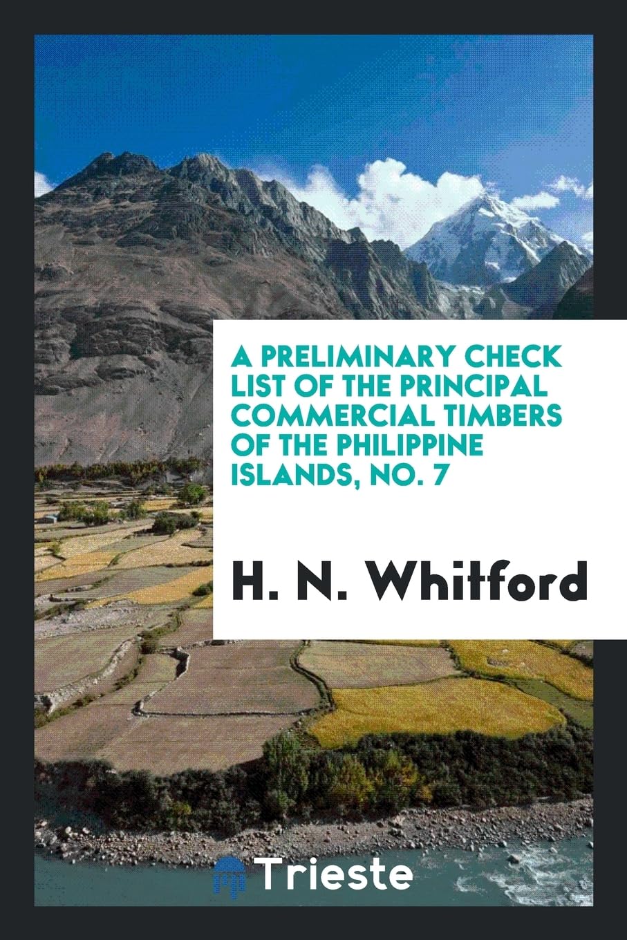 A Preliminary Check List of the Principal Commercial Timbers of the Philippine Islands, No. 7 Books