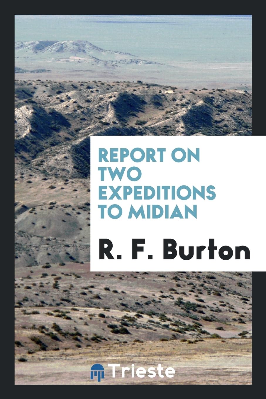 Report on Two Expeditions to Midian Business & Technology