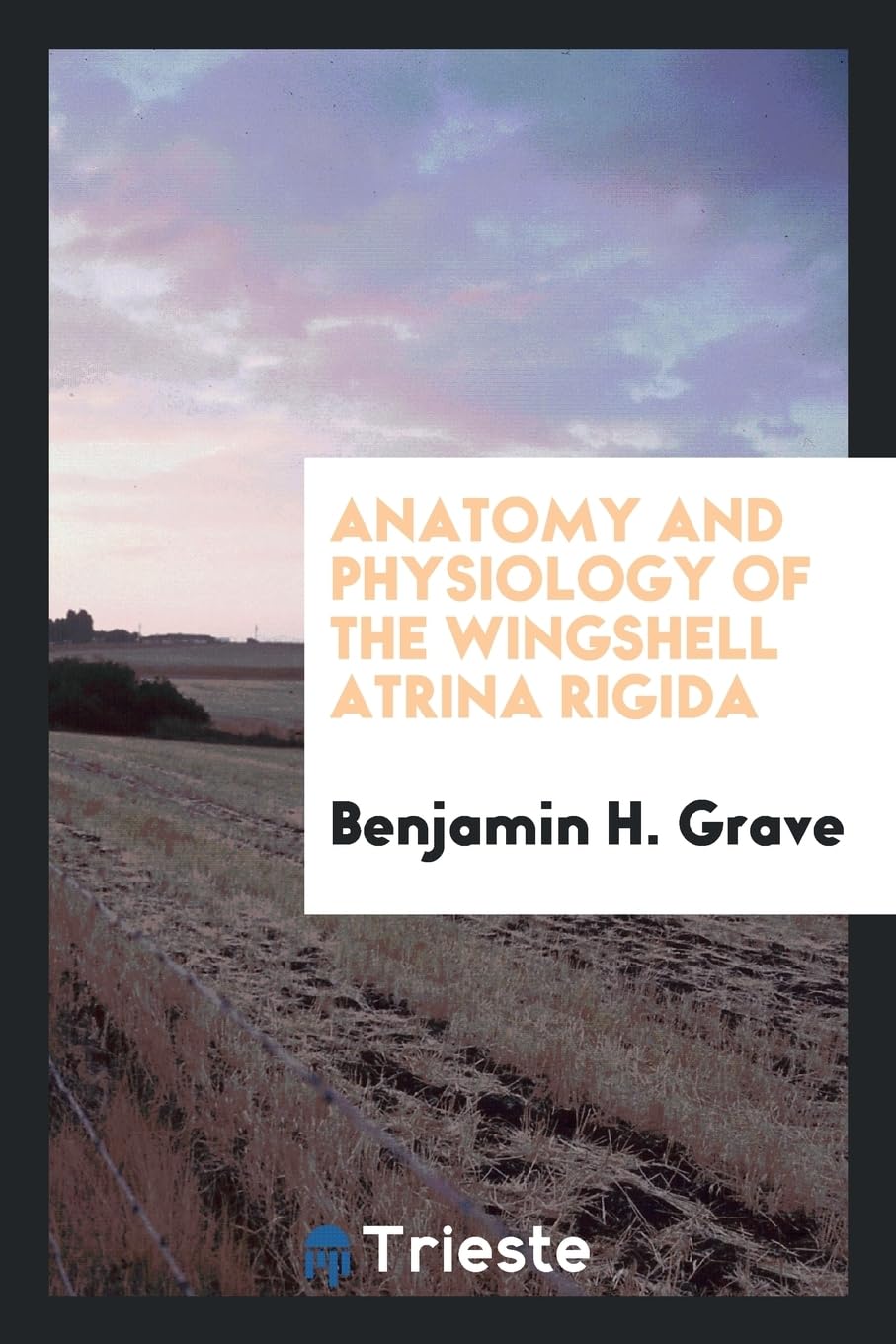 Anatomy and Physiology of the Wingshell Atrina Rigida Books