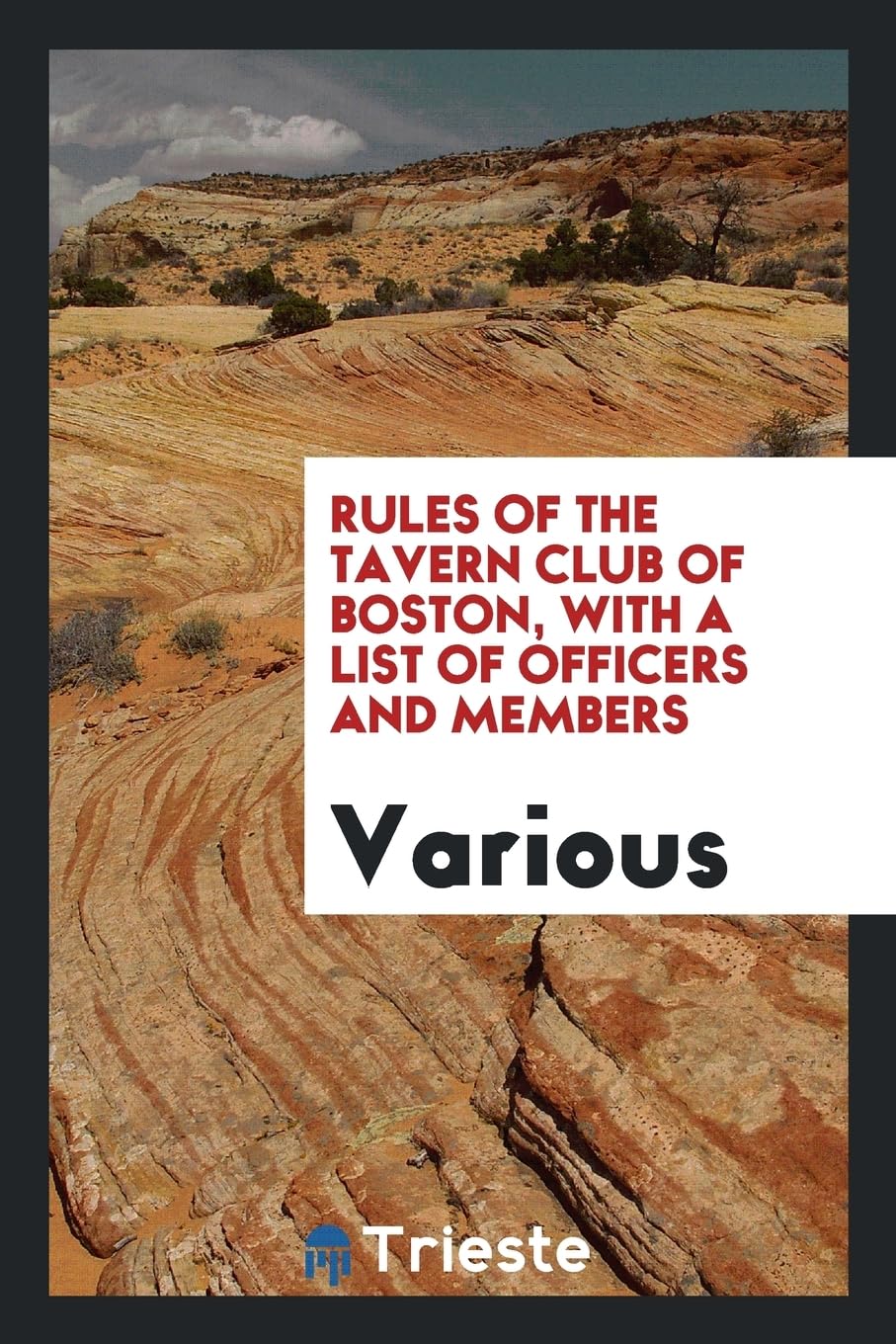 Rules of the Tavern Club of Boston, with a List of Officers and Members Books