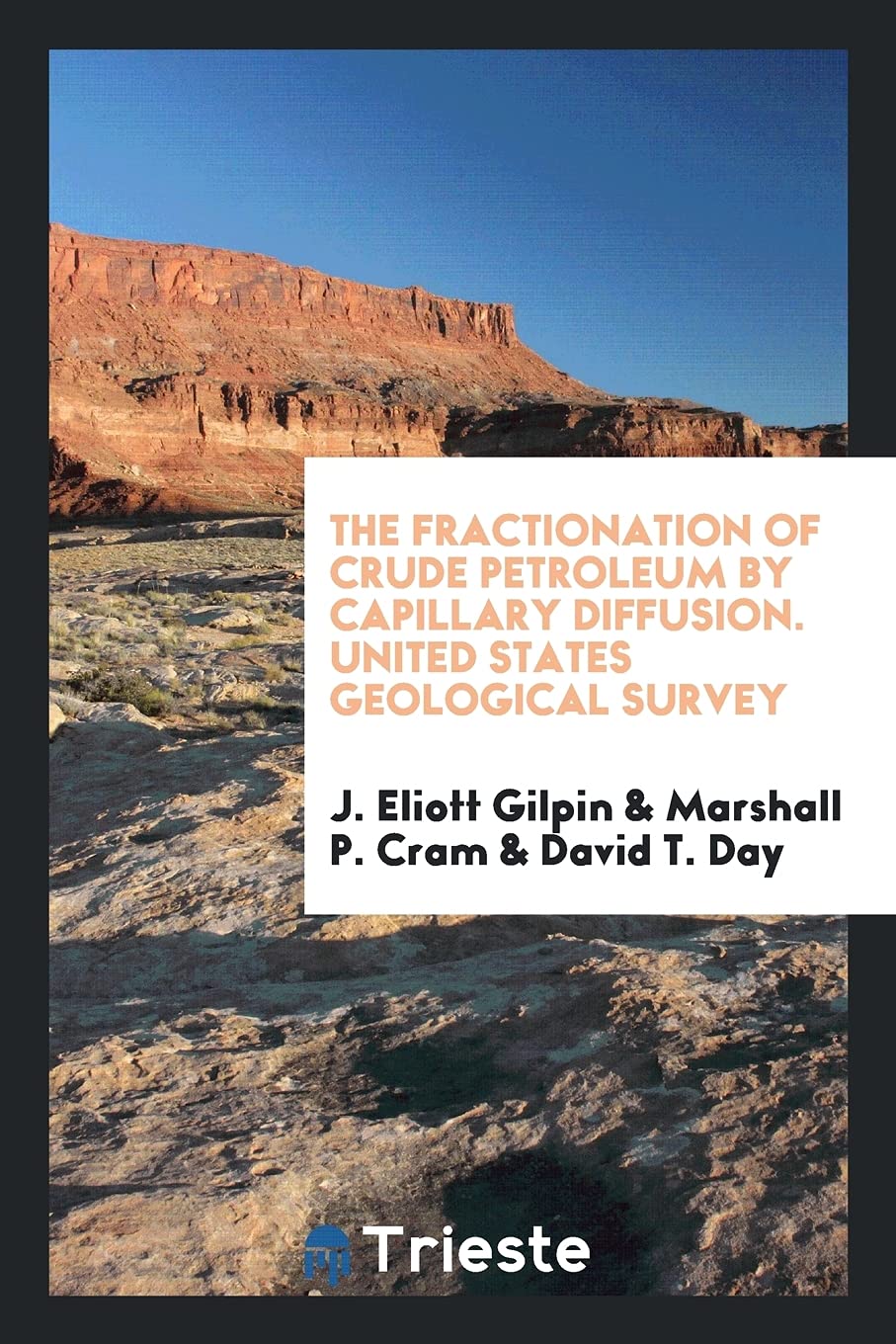 The Fractionation of Crude Petroleum by Capillary Diffusion. United States Geological Survey Politics & History