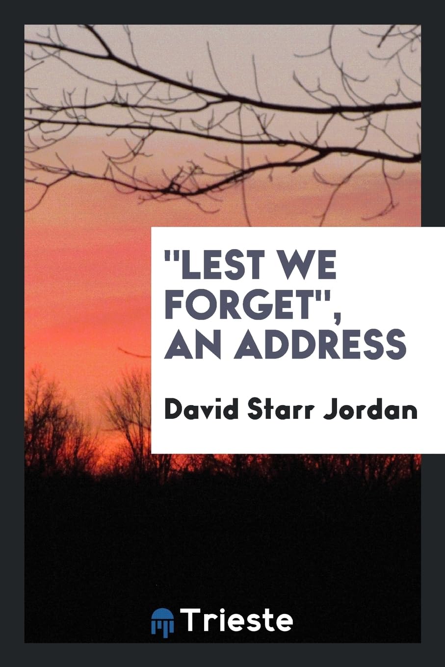 Product Image: Lest We Forget, an Address