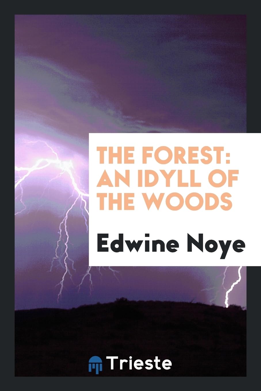 The Forest: An Idyll of the Woods Poetry