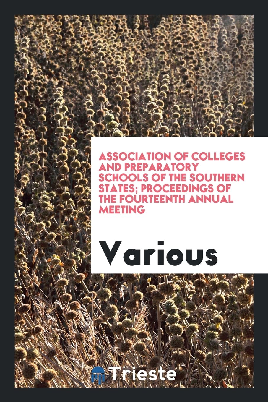 Association of Colleges and Preparatory Schools of the Southern States; Proceedings of the Fourteenth Annual Meeting Books