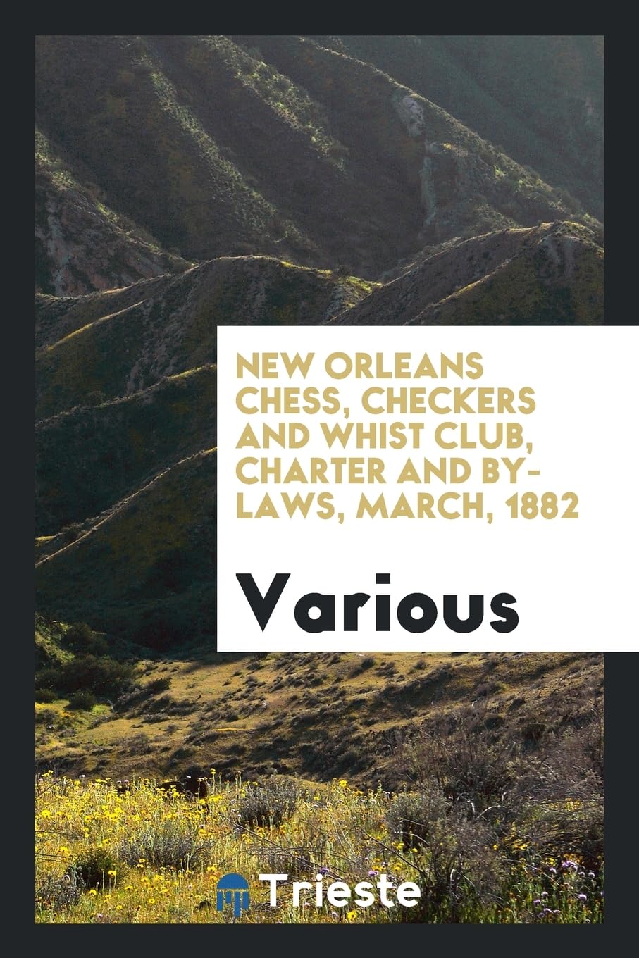 New Orleans Chess, Checkers and Whist Club, Charter and By-Laws, March, 1882 Contemporary literature