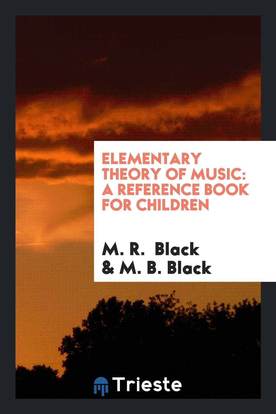 Elementary Theory of Music: A Reference Book for Children Arts & Music