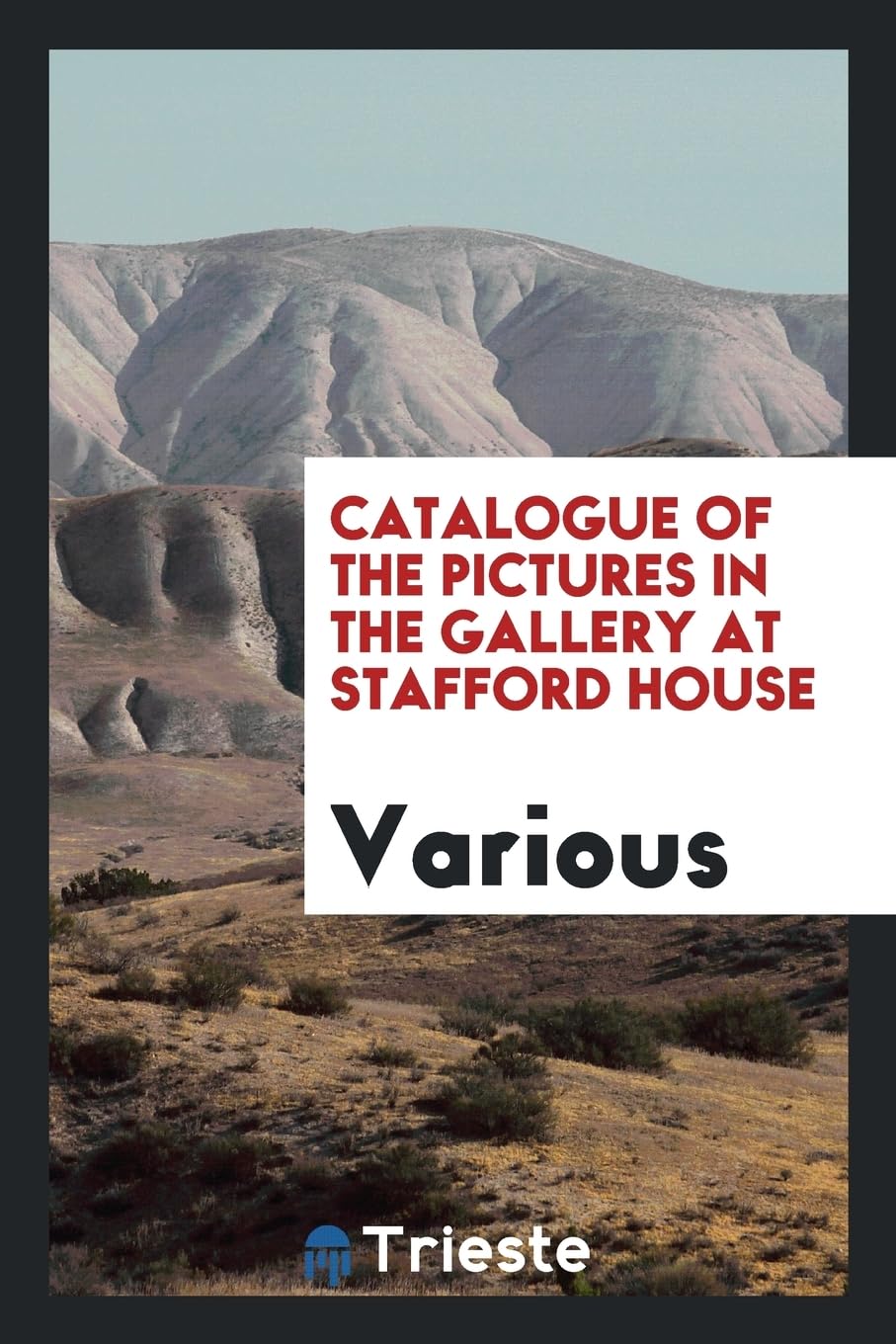 Catalogue of the Pictures in the Gallery at Stafford House Books