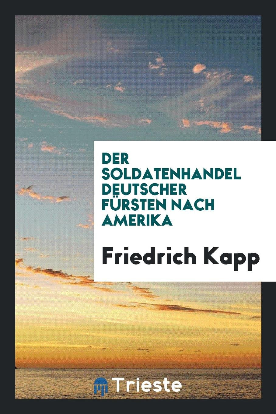 Der Soldatenhandel Deutscher F rsten Nach Amerika Foreign Languages ​​& Dictionaries