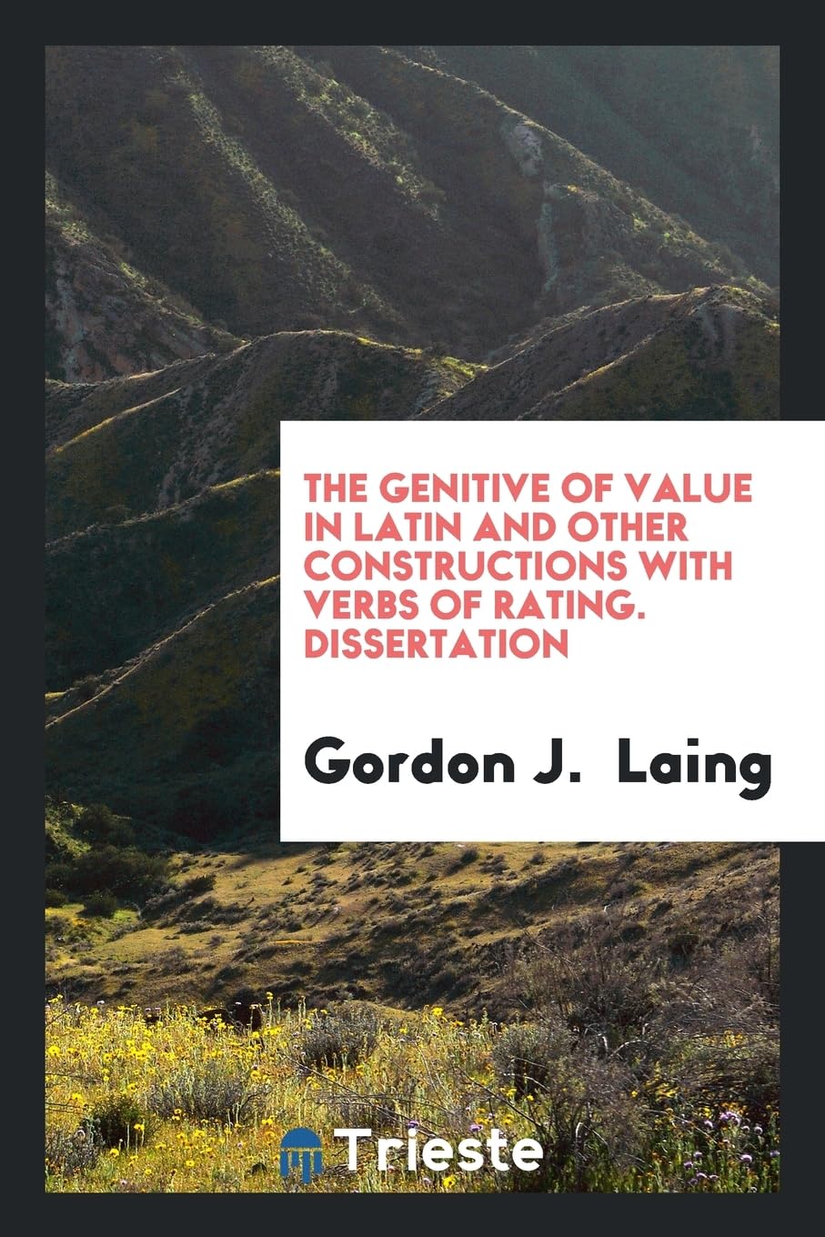 The Genitive of Value in Latin and Other Constructions with Verbs of Rating. Dissertation Foreign Languages ​​& Dictionaries