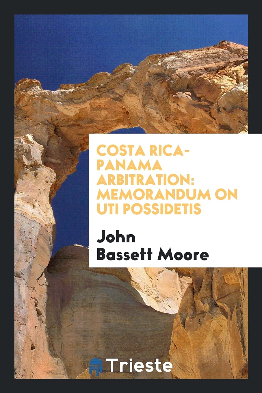 Costa Rica-Panama Arbitration: Memorandum on Uti Possidetis Politics & History