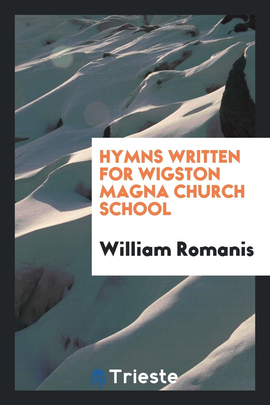 Hymns Written for Wigston Magna Church School Politics & History