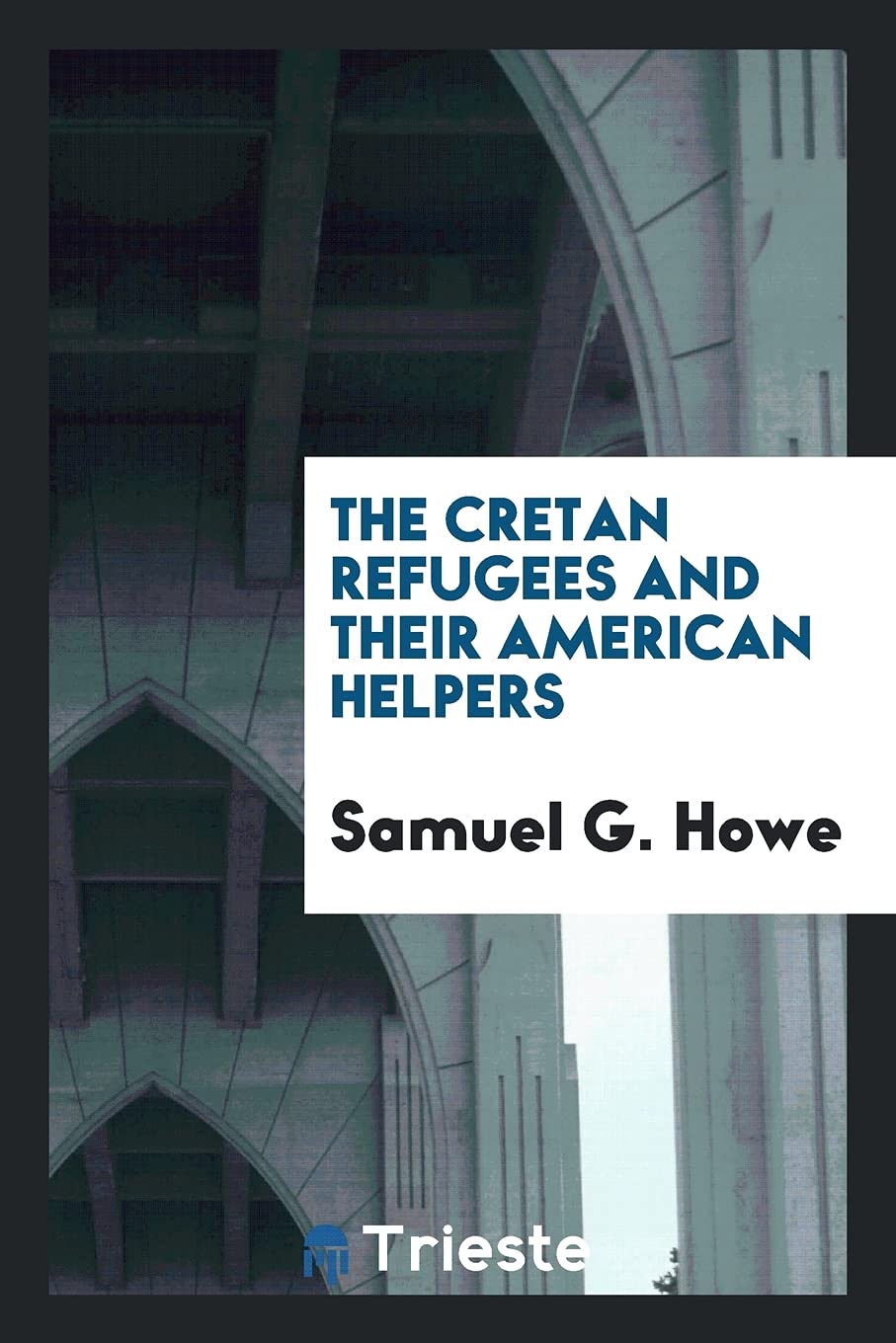 The Cretan Refugees and Their American Helpers Politics & History
