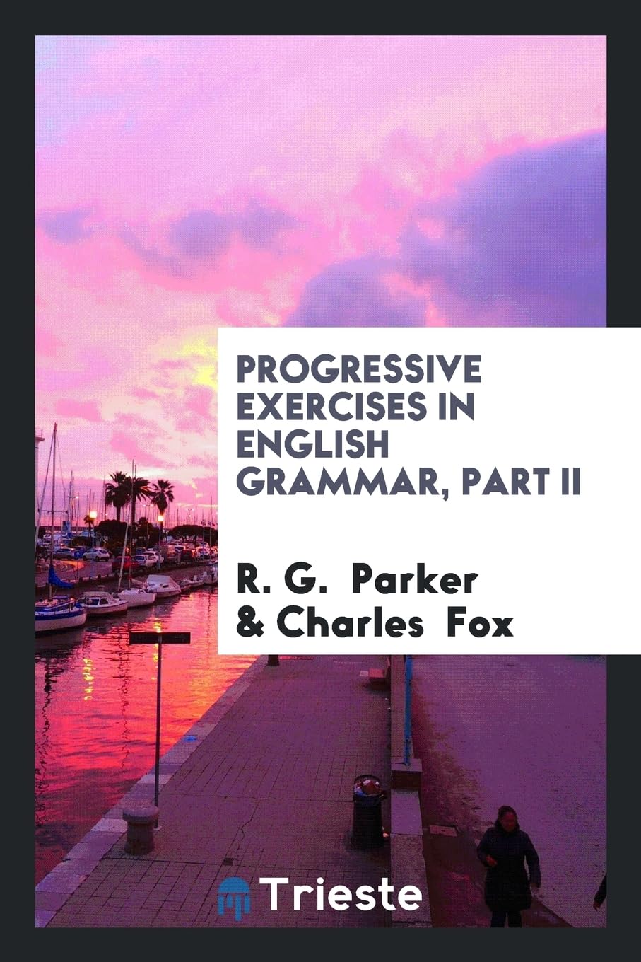 Progressive Exercises in English Grammar, Part II Politics & History