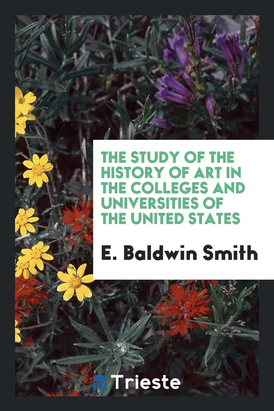 The Study of the History of Art in the Colleges and Universities of the United States Books