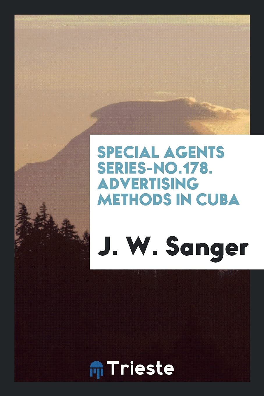 Special Agents Series-No.178. Advertising Methods in Cuba Books