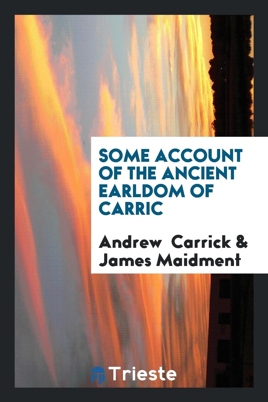 Some Account of the Ancient Earldom of Carric Contemporary literature