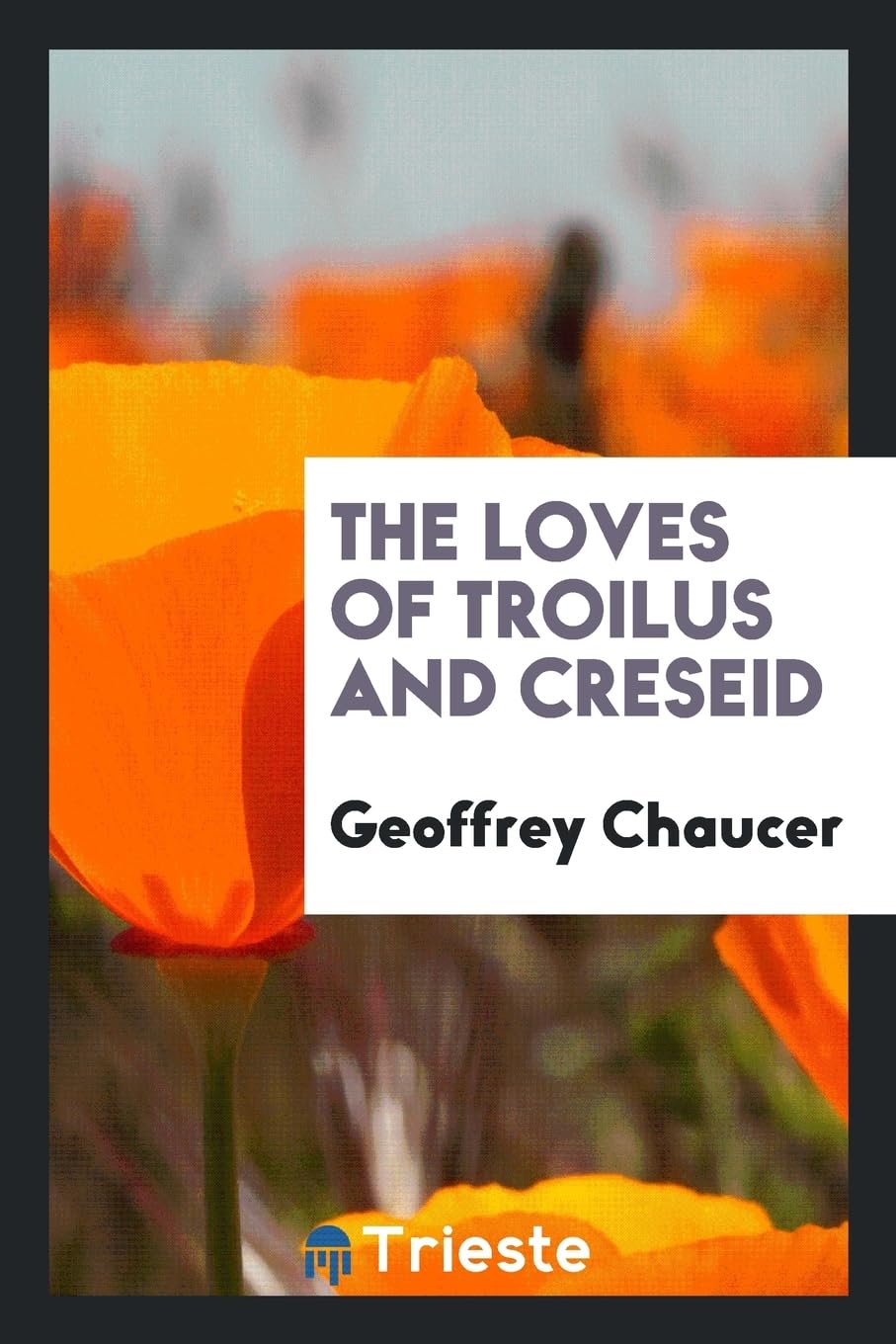 The Loves of Troilus and Creseid Contemporary literature