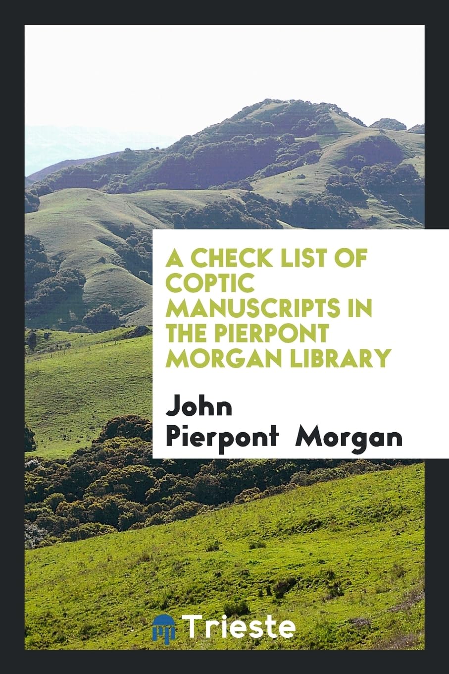 A Check List of Coptic Manuscripts in the Pierpont Morgan Library Books