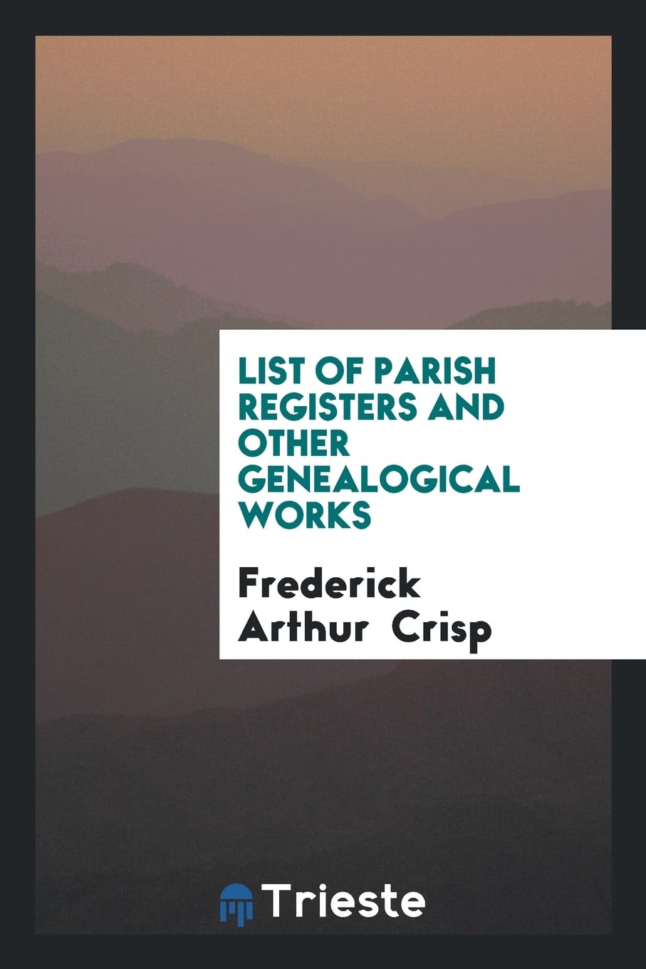List of Parish Registers and Other Genealogical Works Leisure, Home & Garden
