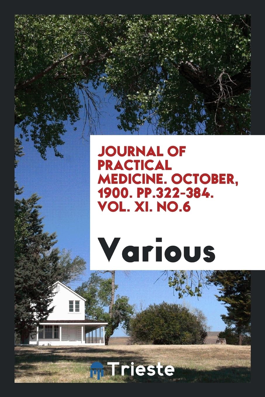 Journal of Practical Medicine. October, 1900. Pp.322-384. Vol. XI. No.6 Books