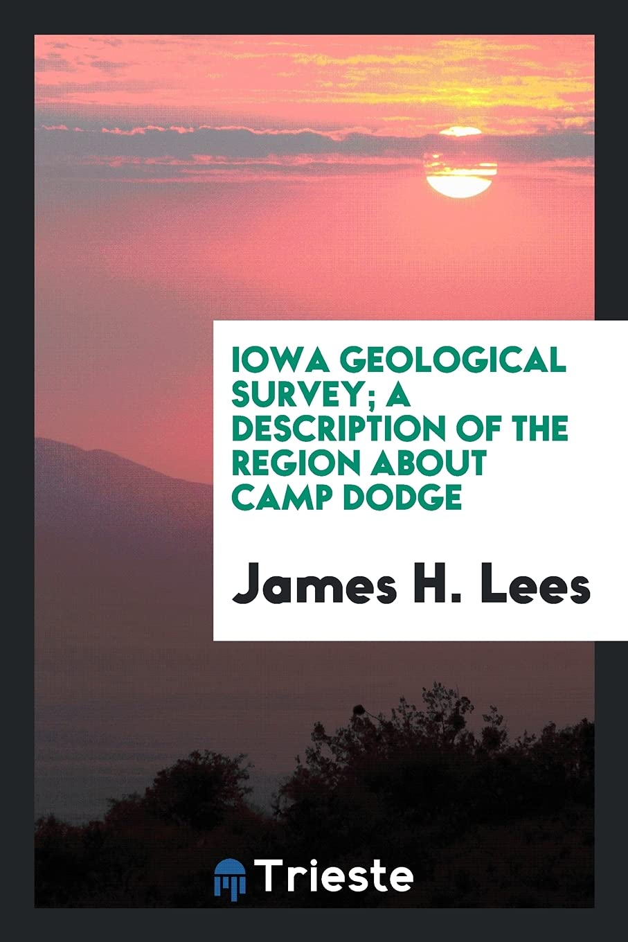 Iowa Geological Survey; A Description of the Region about Camp Dodge Books