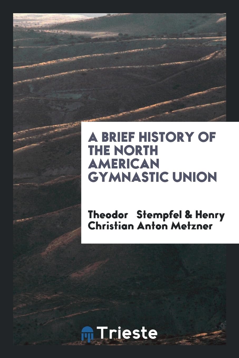 A Brief History of the North American Gymnastic Union Books