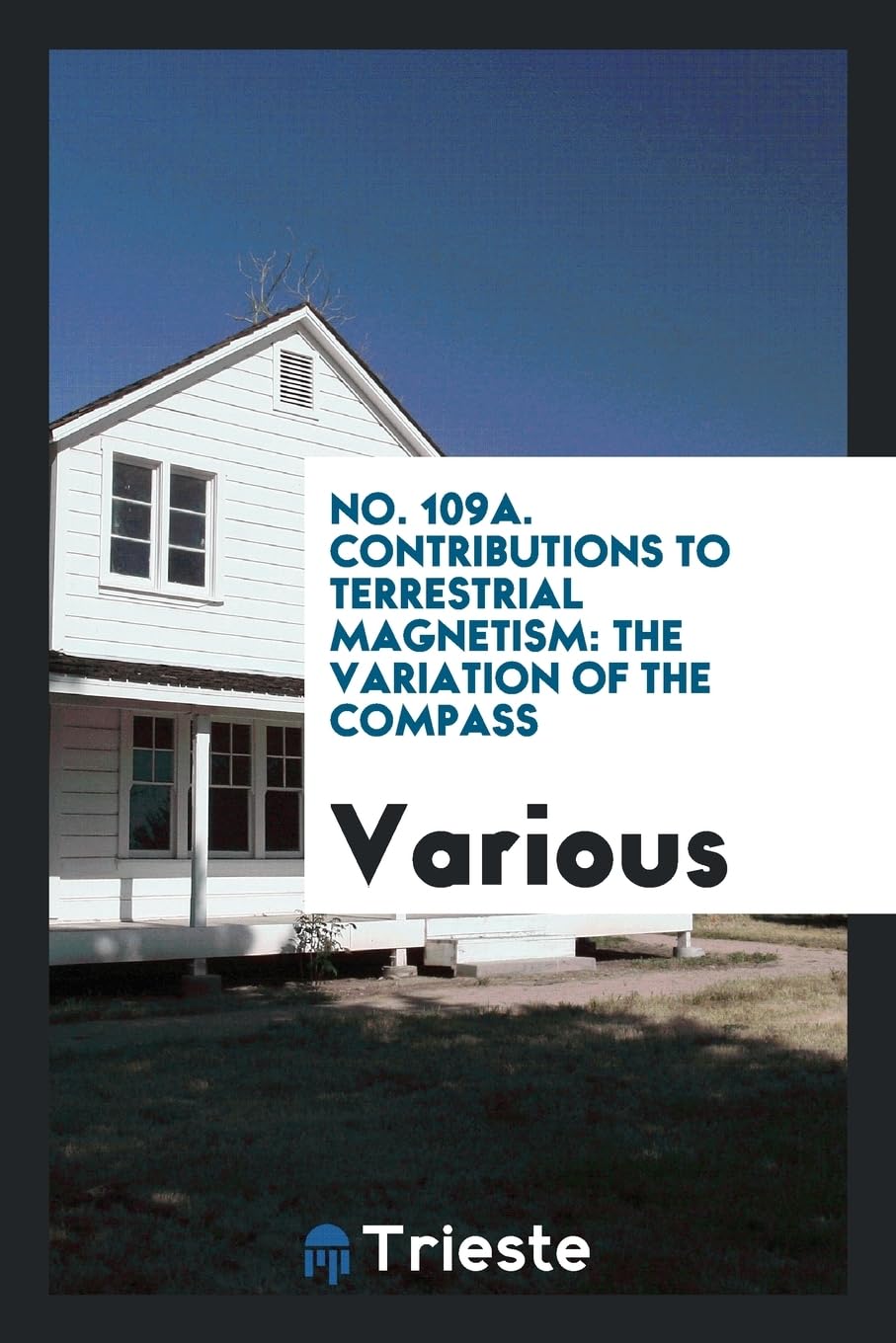 No. 109a. Contributions to Terrestrial Magnetism: The Variation of the Compass Books