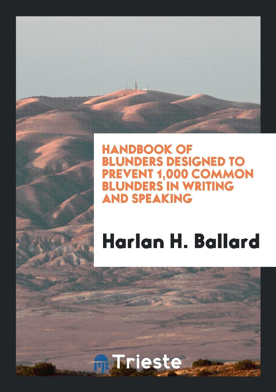 Handbook of Blunders Designed to Prevent 1,000 Common Blunders in Writing and Speaking Natural Sciences