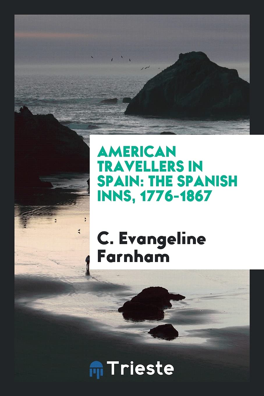 American Travellers in Spain: The Spanish Inns, 1776-1867 Leisure, Home & Garden
