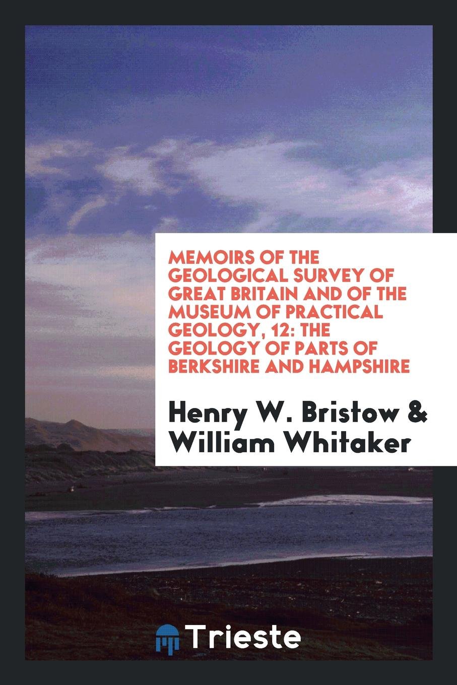 Memoirs of the Geological Survey of Great Britain and the Museum of Economic ... Books