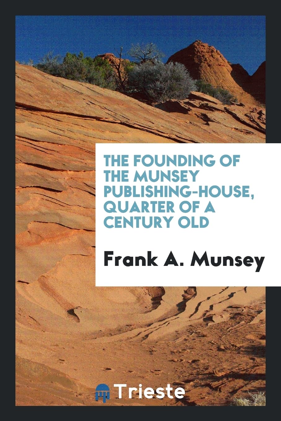 FOUNDING OF THE MUNSEY PUB-HOU Books