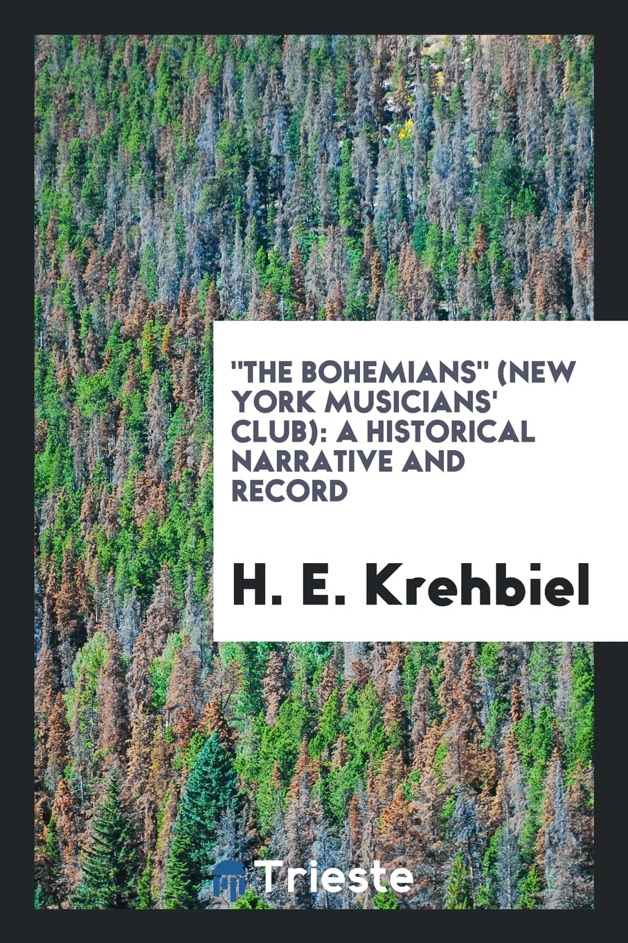 The Bohemians (New York Musicians' Club): A Historical Narrative and Record Arts & Music