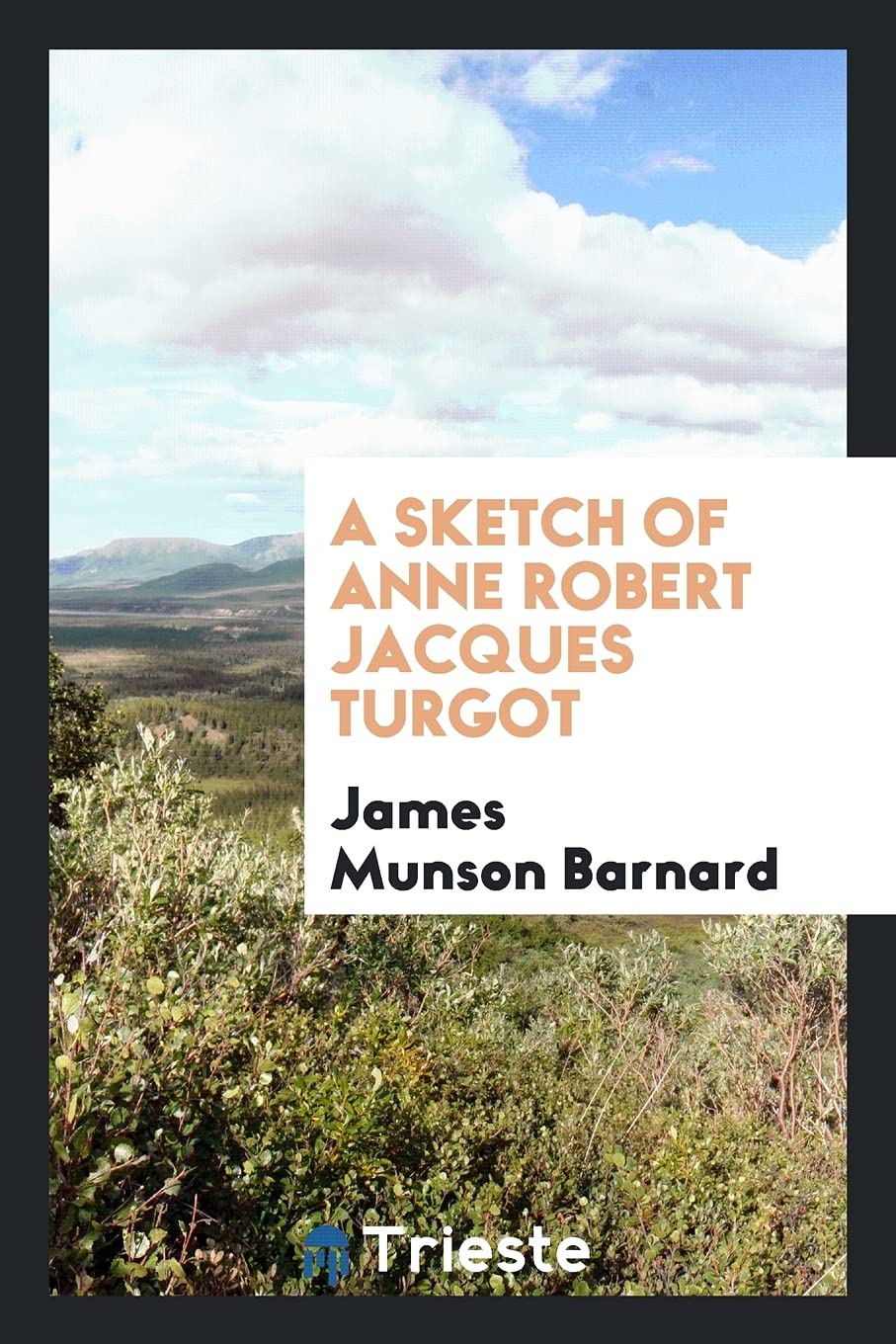 A Sketch of Anne Robert Jacques Turgot Contemporary literature