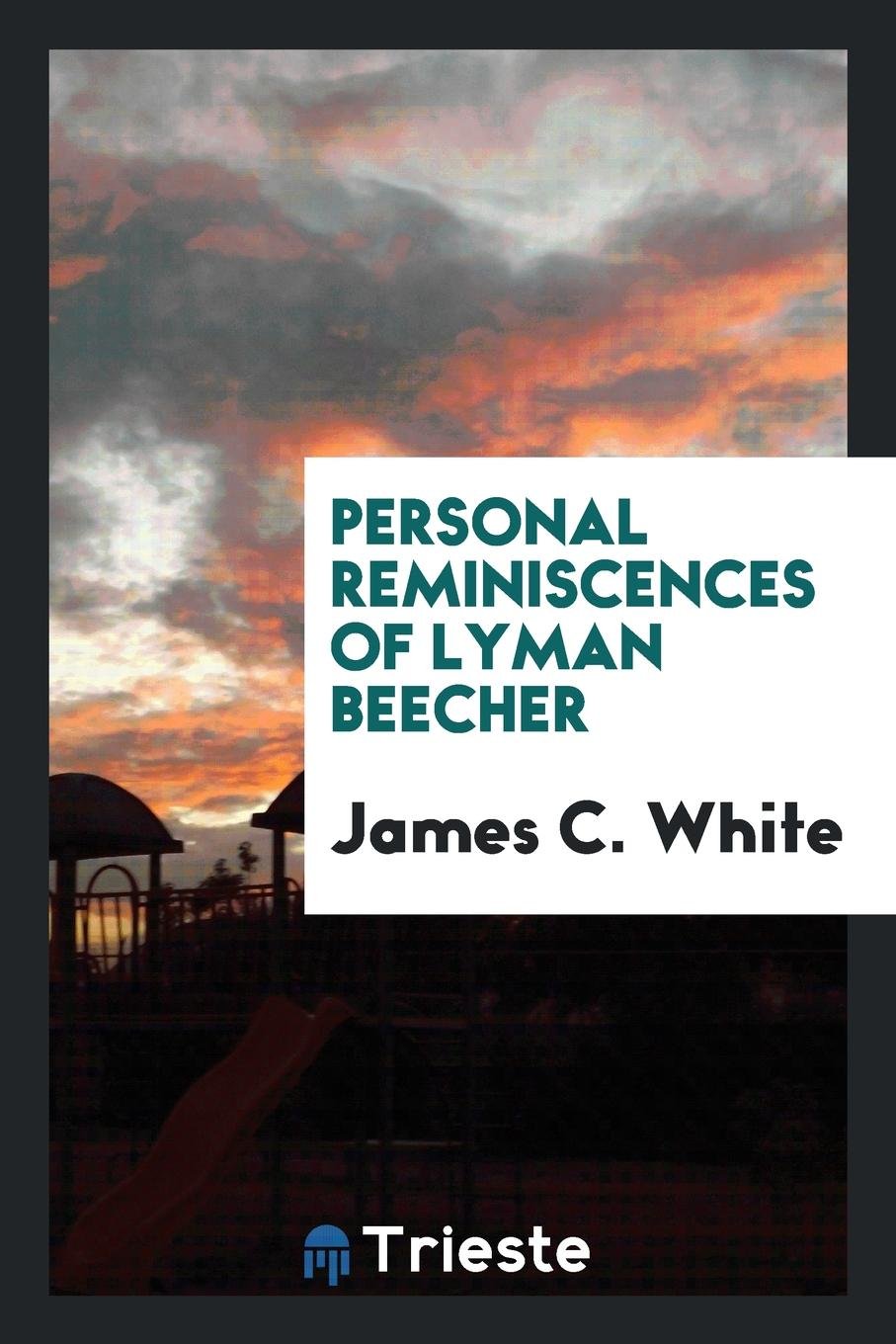 Personal Reminiscences of Lyman Beecher Contemporary literature