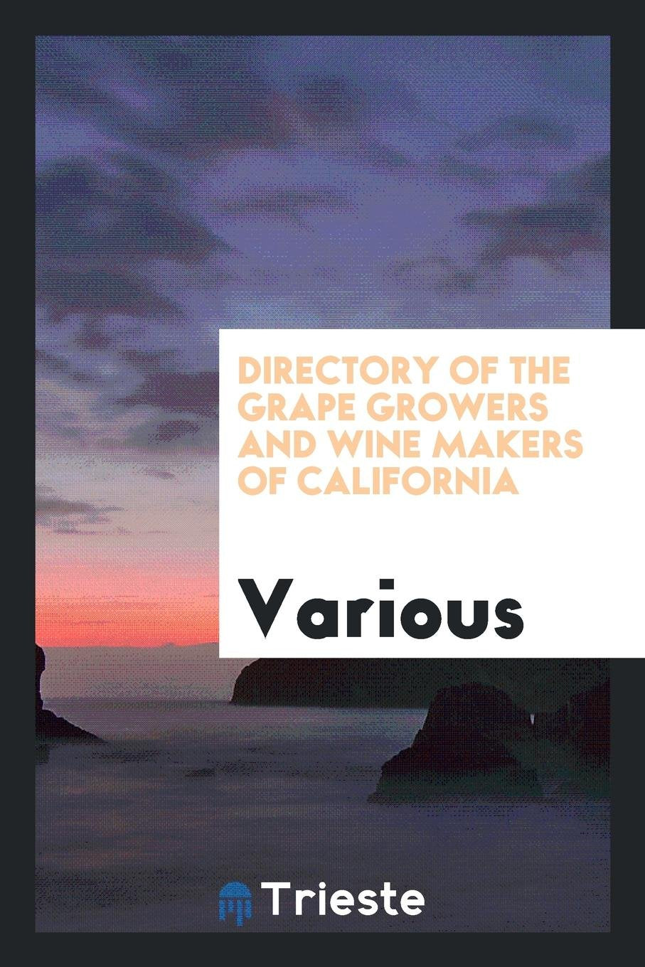 Directory of the Grape Growers and Wine Makers of California Natural Sciences