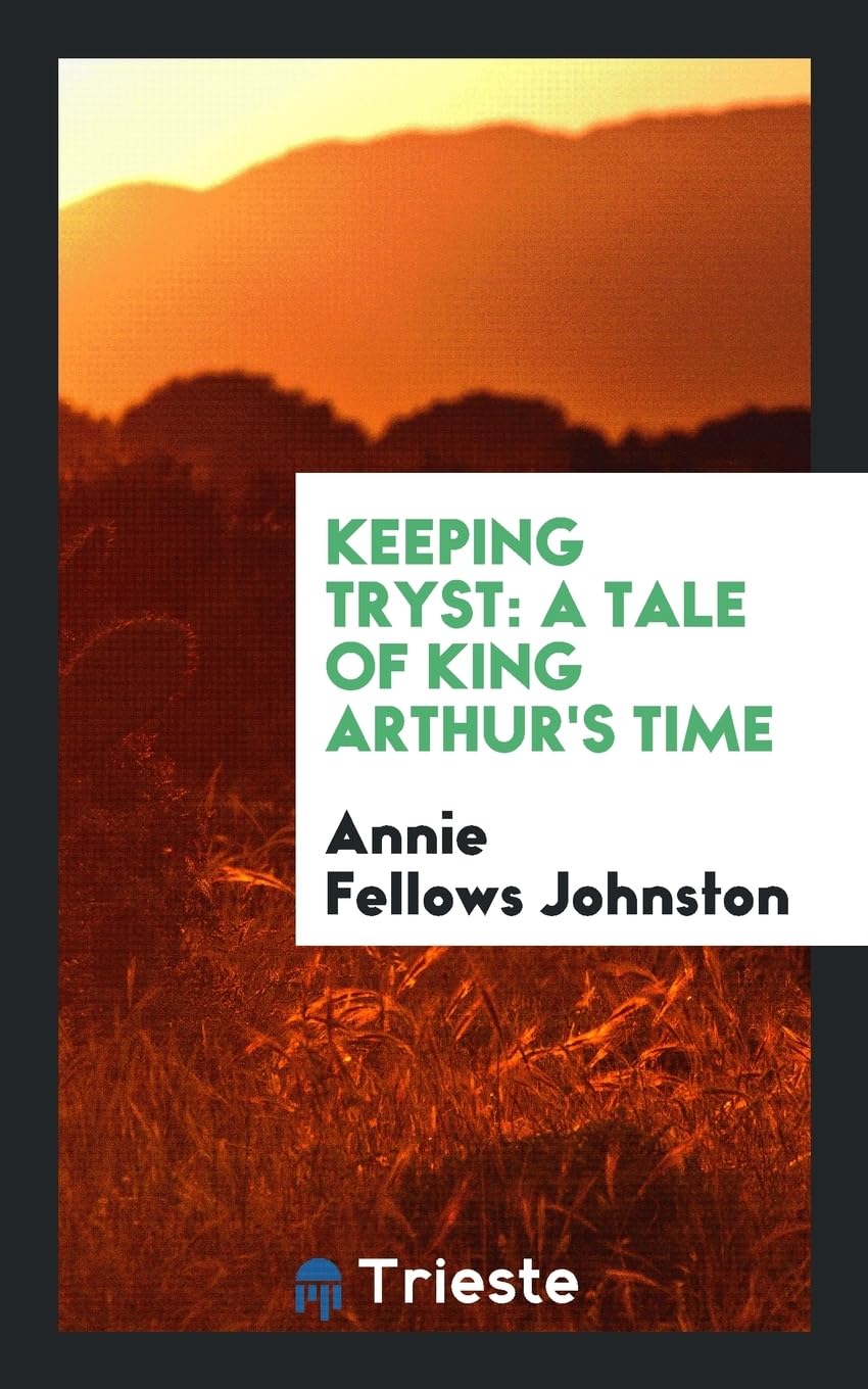 Keeping Tryst: A Tale of King Arthur's Time Books