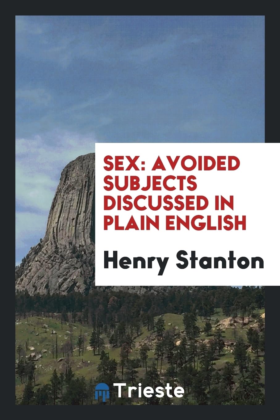 Sex: Avoided Subjects Discussed in Plain English Politics & History