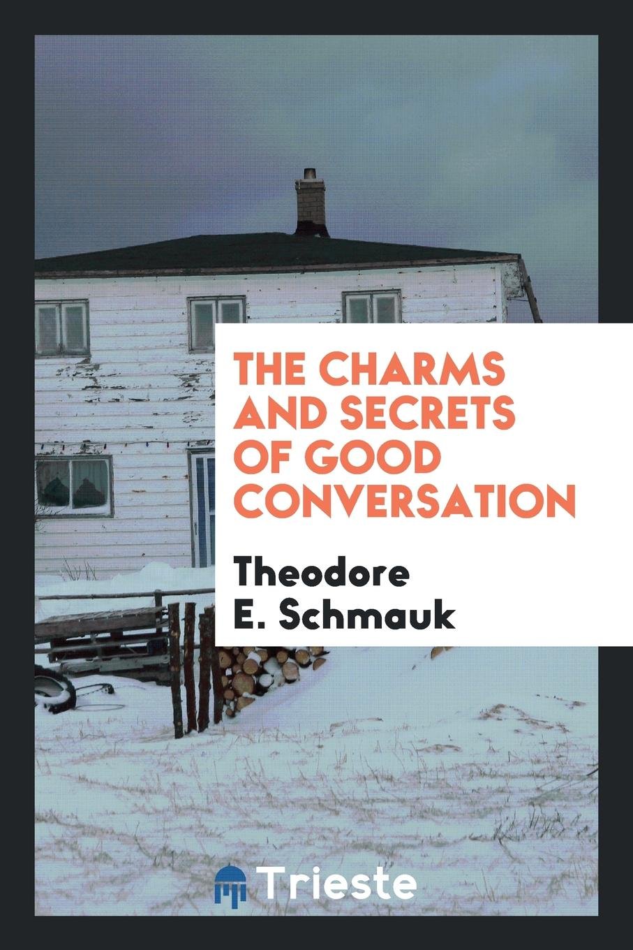 The Charms and Secrets of Good Conversation Books