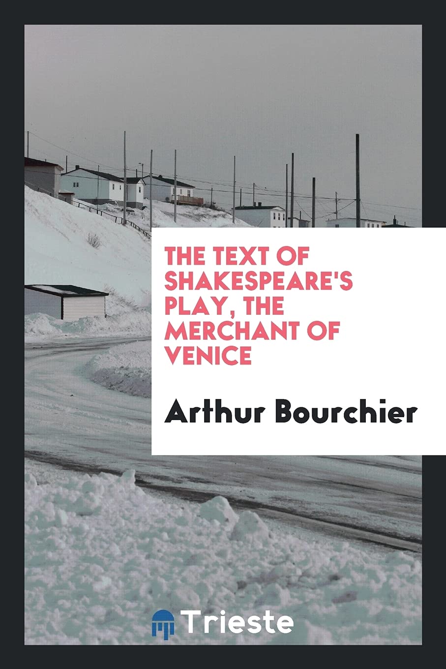 The Text of Shakespeare's Play, the Merchant of Venice Drama