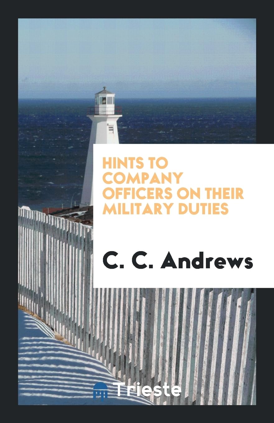 Hints to Company Officers on Their Military Duties Politics & History