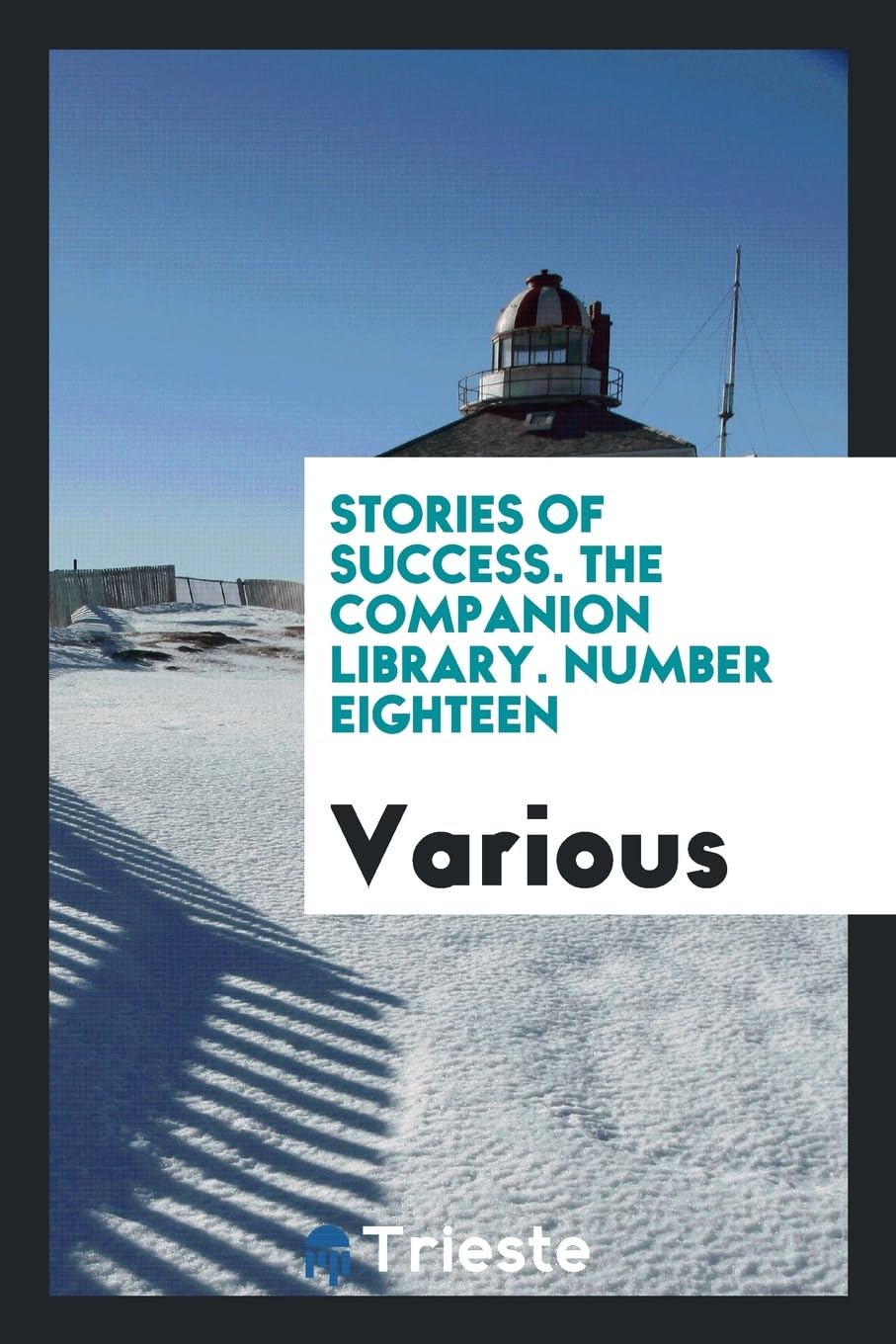 Stories of Success. the Companion Library. Number Eighteen Books