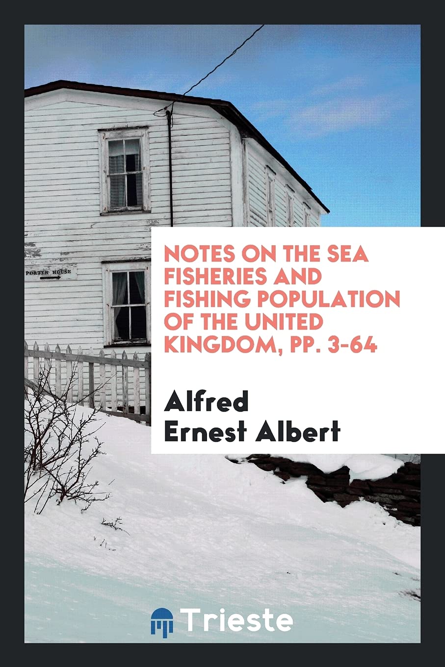 Notes on the Sea Fisheries and Fishing Population of the United Kingdom, Pp. 3-64 Books