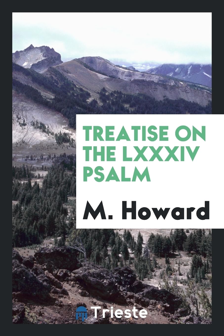 Treatise on the LXXXIV Psalm Politics & History