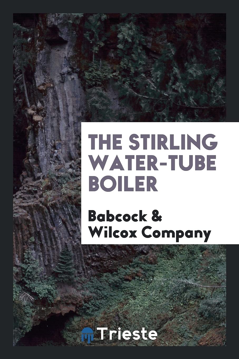 The Stirling Water-Tube Boiler Politics & History