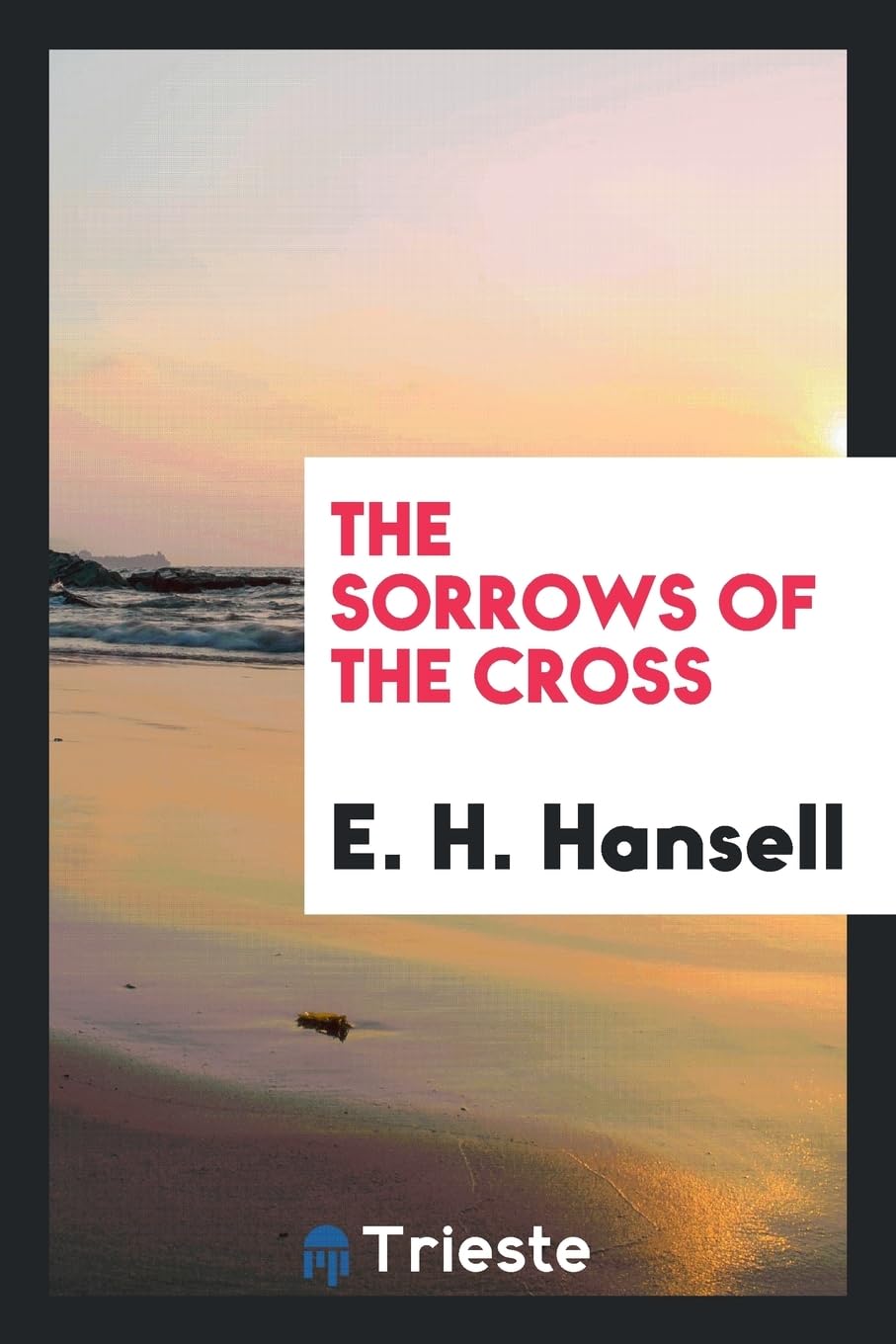 The Sorrows of the Cross Politics & History