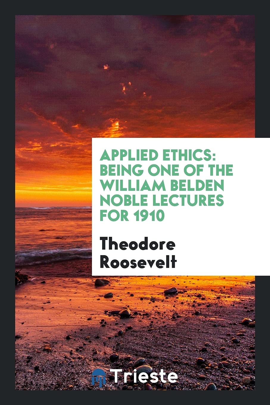 Applied Ethics: Being One of the William Belden Noble Lectures for 1910 Lifestyle